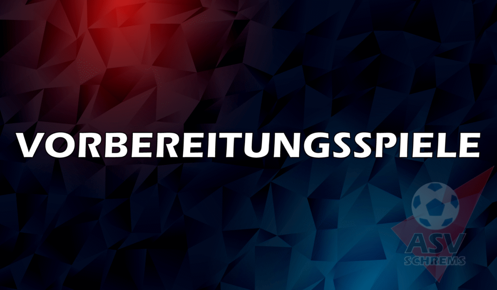 Vorbereitungsspiele unserer KM und Reserve