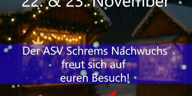 Besucht unseren Nachwuchs heute und morgen am Adventmarkt in Schrems.